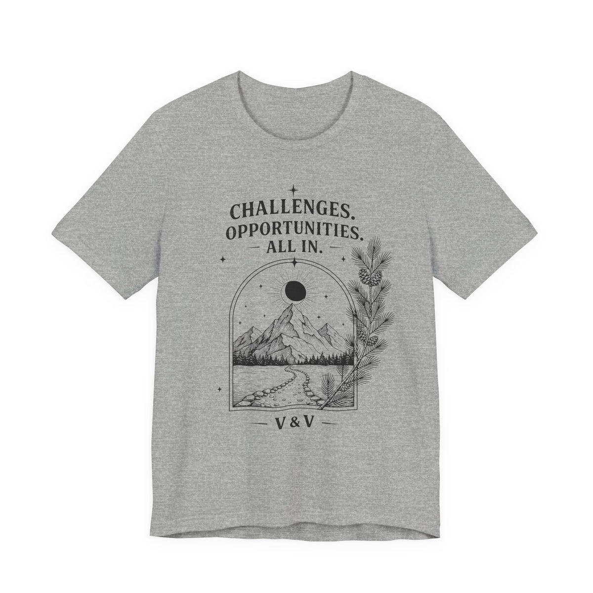 Challenges. Opportunities. | ALL IN Tee | Daybreak Edition
