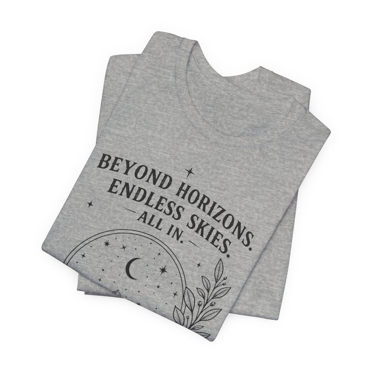 Beyond Horizons. Endless Skies. | ALL IN Tee | Daybreak Edition