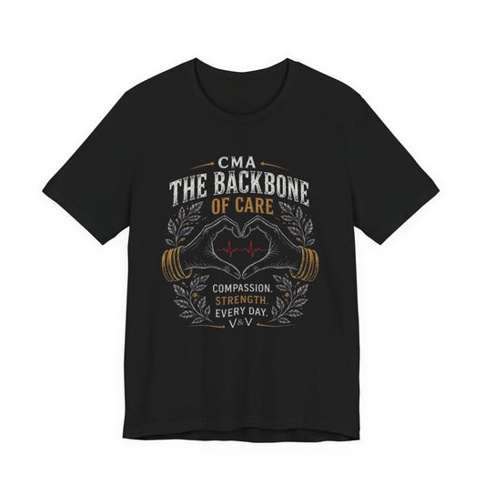 CMA The Backbone of Care Tee