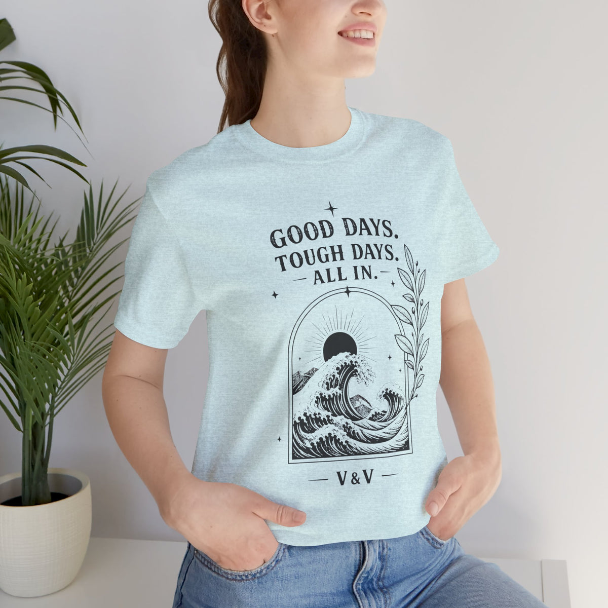 Good Days. Tough Days. | ALL IN Tee | Daybreak Edition