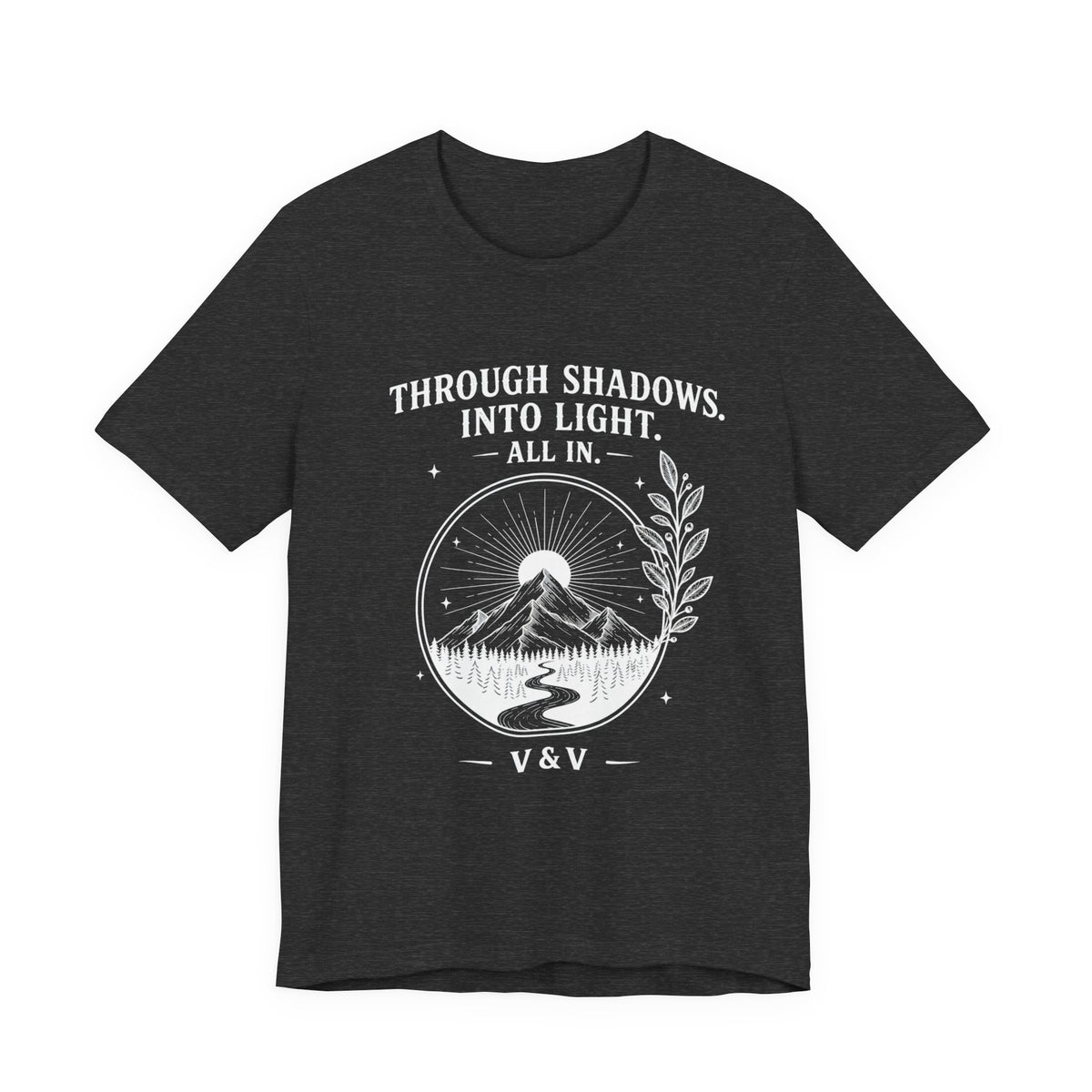 Through Shadows. Into Light. | ALL IN Tee | Midnight Edition