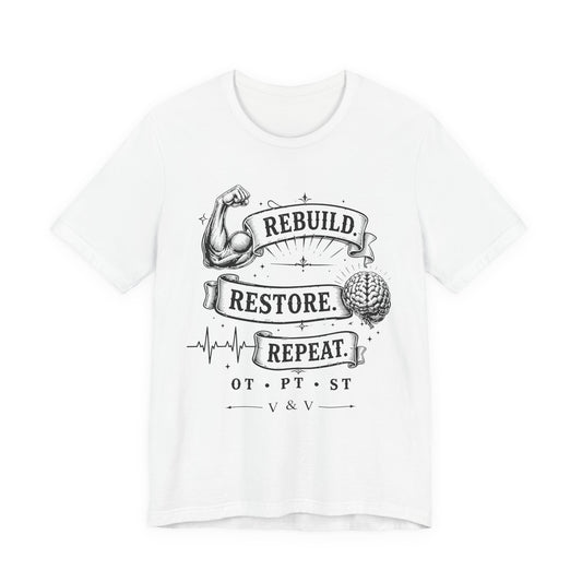 Rebuild Restore Repeat Tee