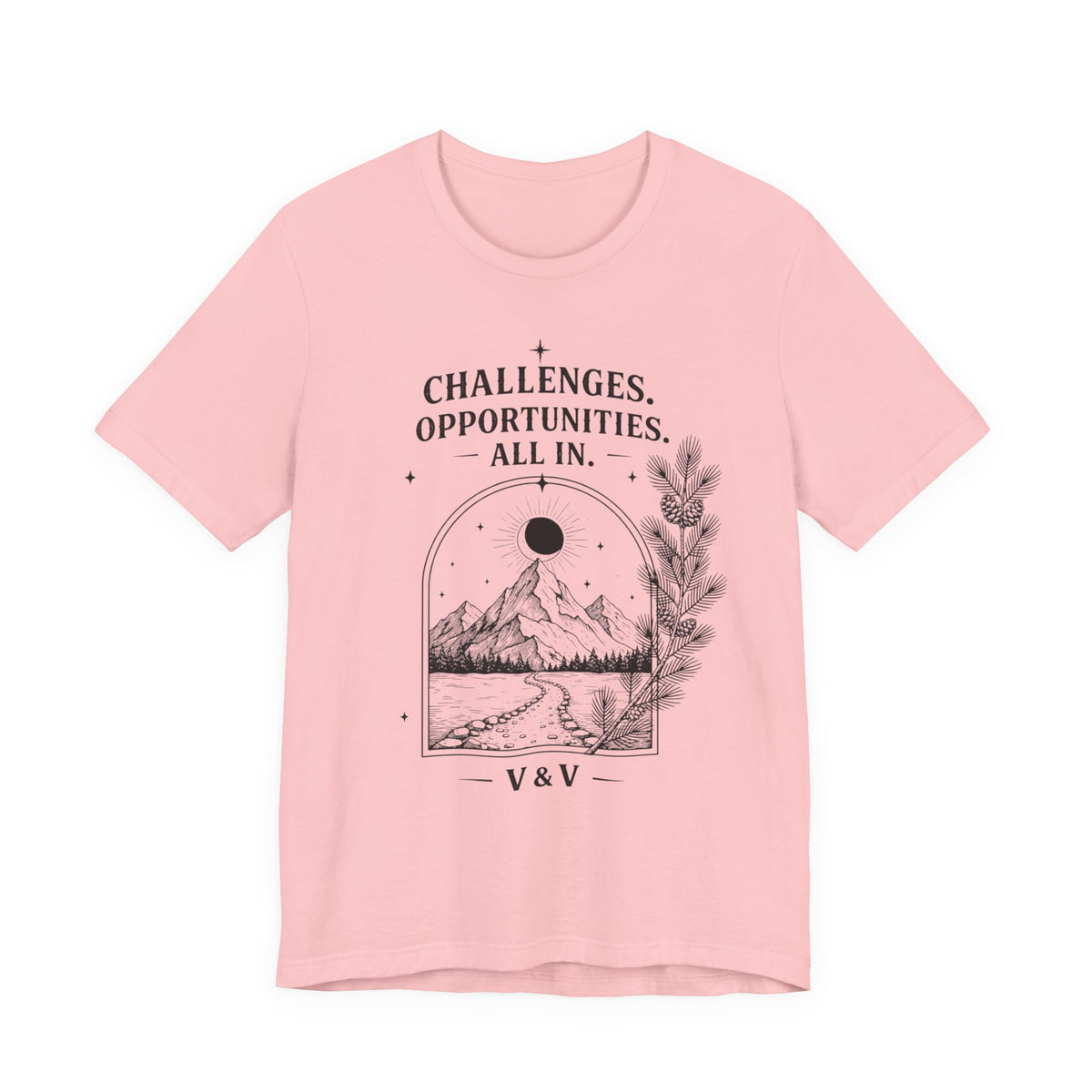 Challenges. Opportunities. | ALL IN Tee | Daybreak Edition