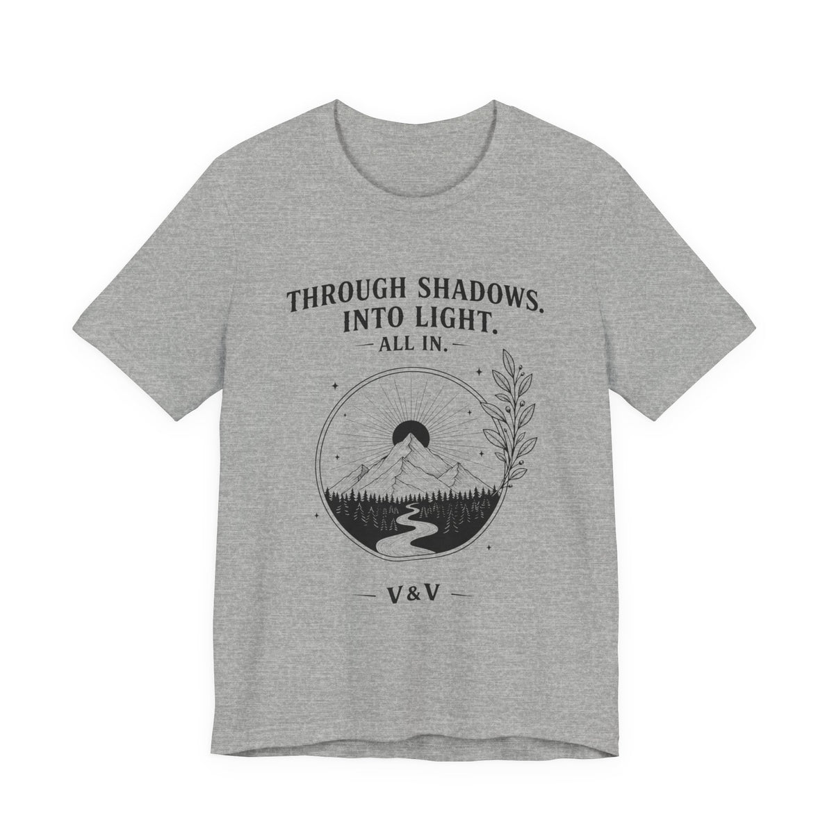 Through Shadows. Into Light. | ALL IN Tee | Daybreak Edition