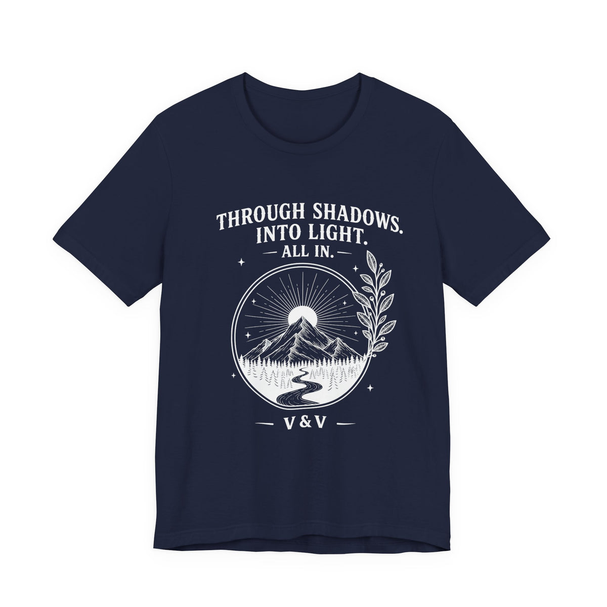 Through Shadows. Into Light. | ALL IN Tee | Midnight Edition