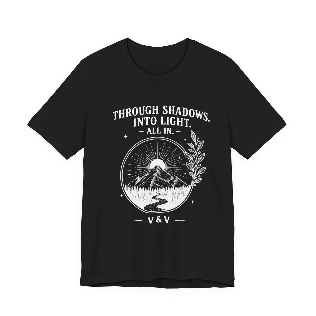 Through Shadows. Into Light. | ALL IN Tee | Midnight Edition