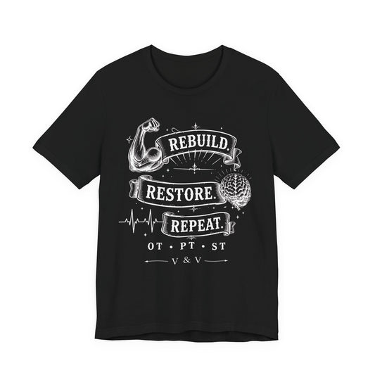Rebuild Restore Repeat Tee