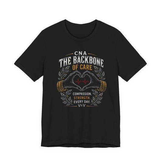 CNA The Backbone of Care Tee