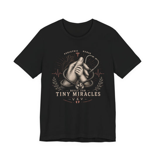 Pediatric Nurse T‑Shirt — "Built for Tiny Miracles" Baby Hands & Stethoscope Tee